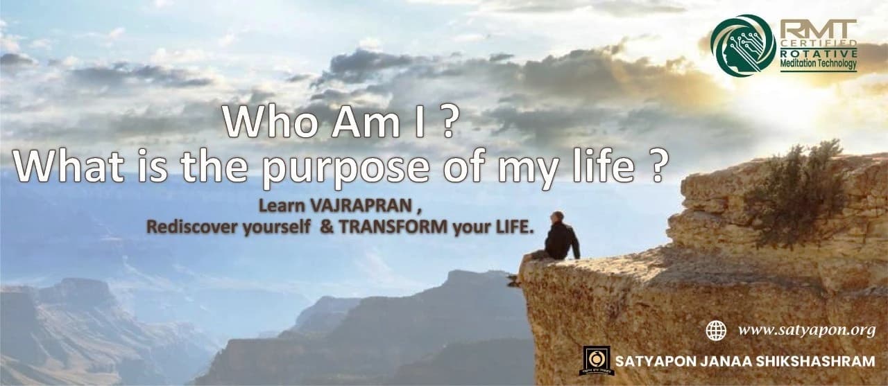 Who am I? What is the purpose of my life? Learn VAJRAPRAN