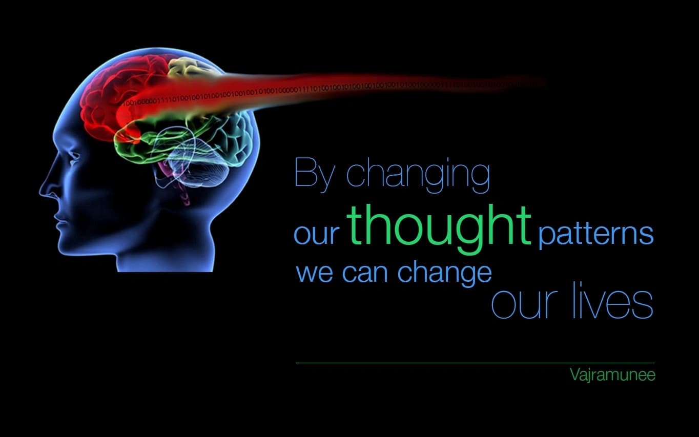 “By changing our thought patterns we can change our lives.” — Siddhacharya Yuree Vajramunee