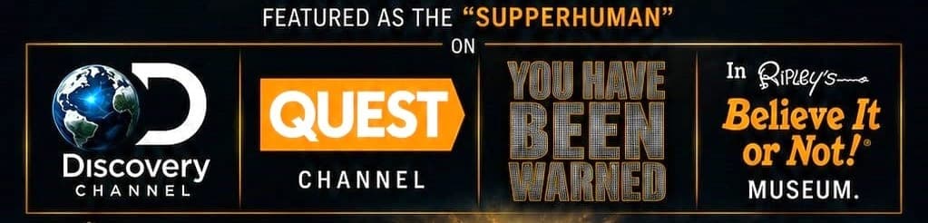 Featured as the Superhuman on Discovery Channel, Quest Channel, You Have Been Warned and Ripley's Believe It or Not museum